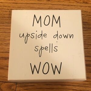 Mom Wooden Sign